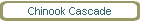 Chinook Cascade